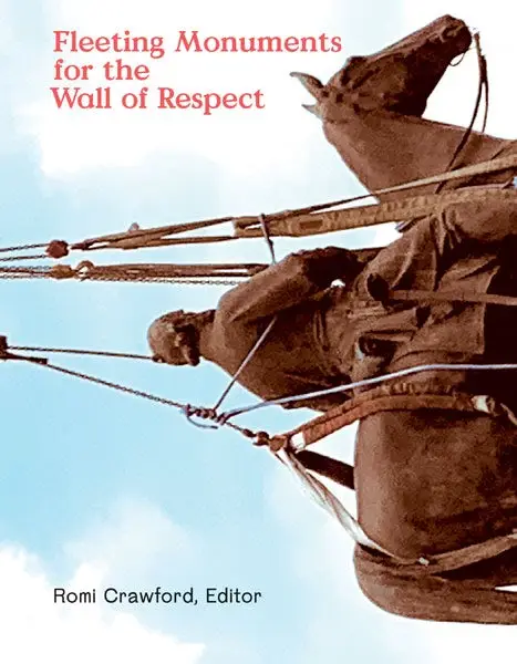 Fleeting Monuments for the Wall of Respect Catalogue