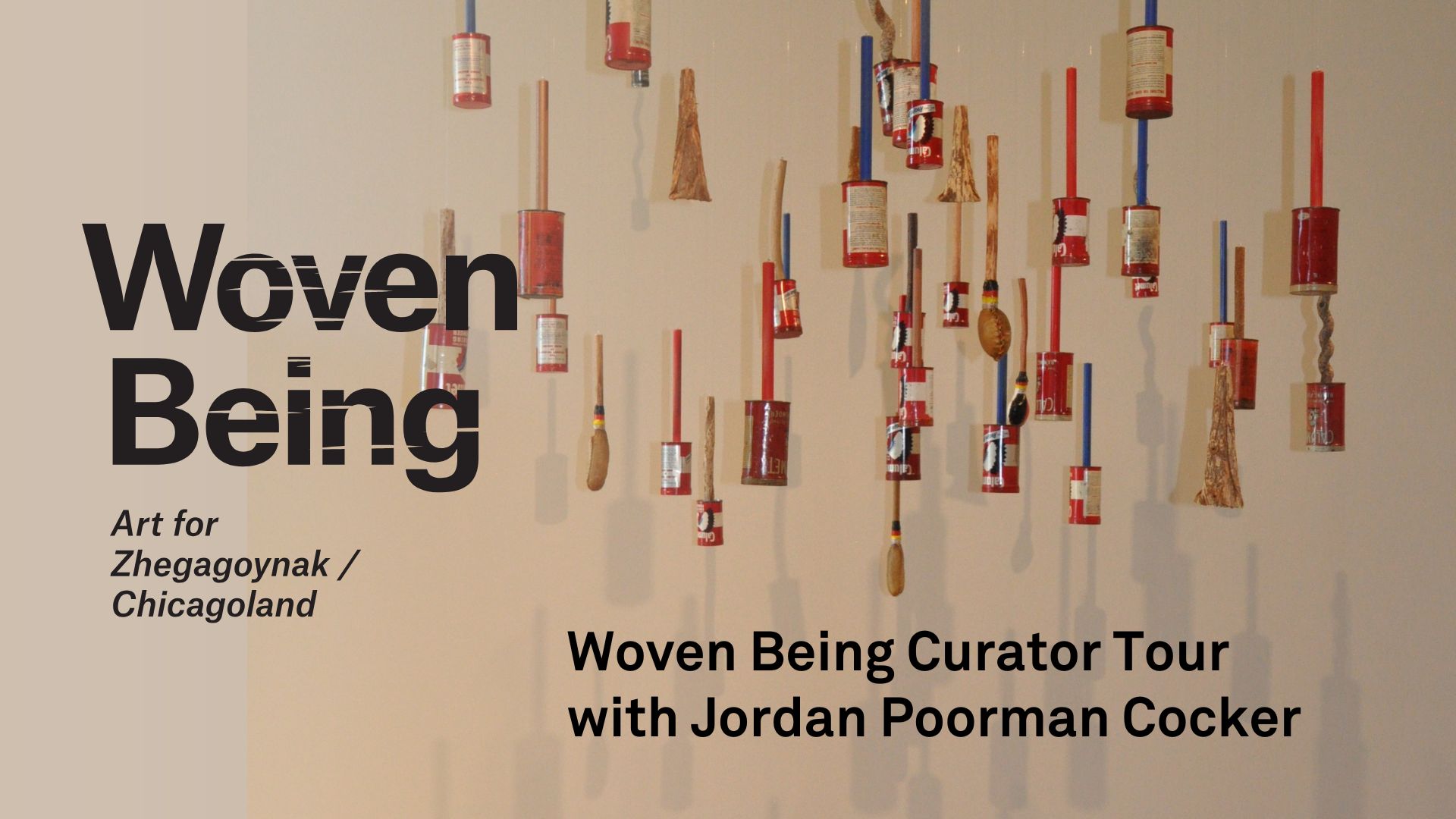 Woven Being Curator Tour with Jordan Poorman Cocker